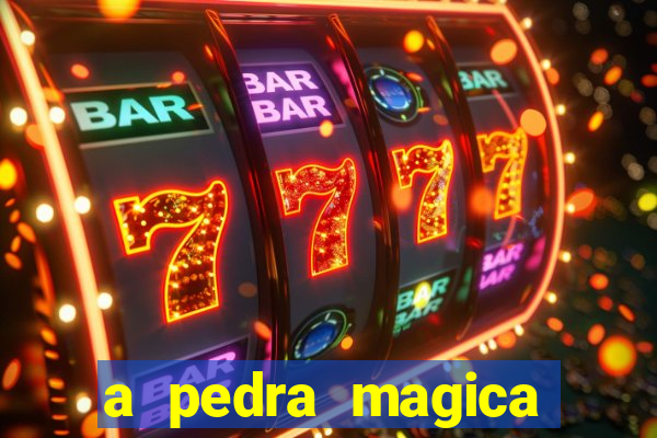 a pedra magica filme completo dublado gratis